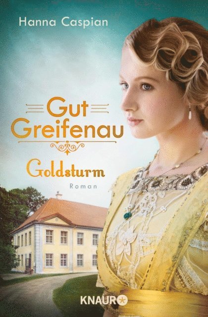 Hanna Caspian - Gut Greifenau - Goldsturm, E-bok