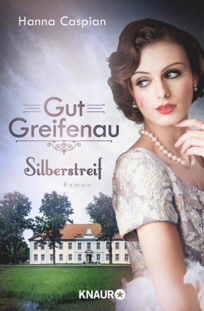 Hanna Caspian - Gut Greifenau - Silberstreif, E-bok