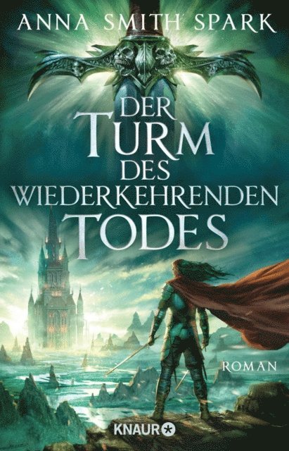 Anna Smith Spark - Der Turm des wiederkehrenden Todes, E-bok