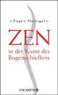 Zen in der Kunst des Bogenschieÿens
