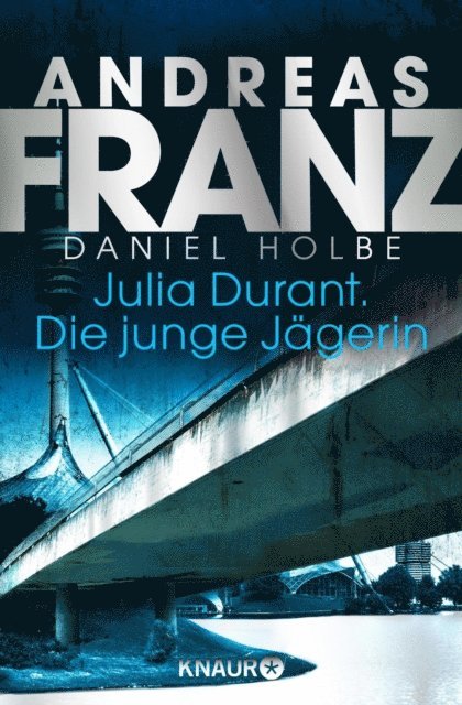 Daniel Holbe, Andreas Franz - Julia Durant. Die junge Jägerin, E-bok