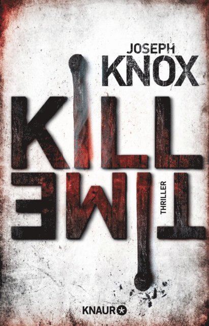 Joseph Knox - Kill Time, E-bok