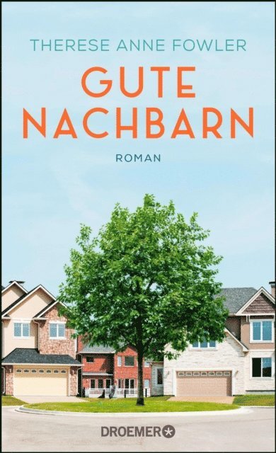 Therese Anne Fowler - Gute Nachbarn, E-bok