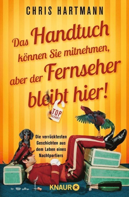 Chris Hartmann - Das Handtuch können Sie mitnehmen, aber der Fernseher bleibt hier!, E-bok