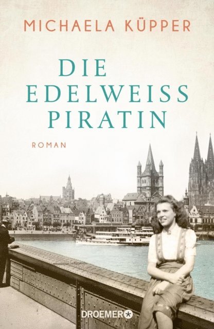 Michaela Kupper - Die Edelweißpiratin, E-bok