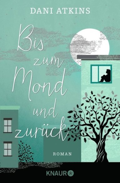 Dani Atkins - Bis zum Mond und zurück, E-bok