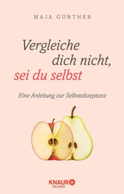 Maja Gunther - Vergleiche dich nicht, sei du selbst, E-bok