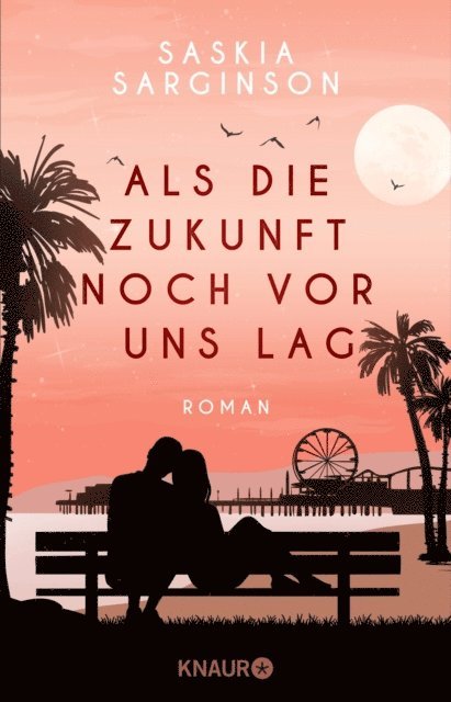 Saskia Sarginson - Als die Zukunft noch vor uns lag, E-bok