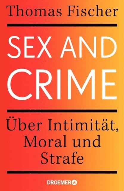 Thomas Fischer - Sex and Crime, E-bok
