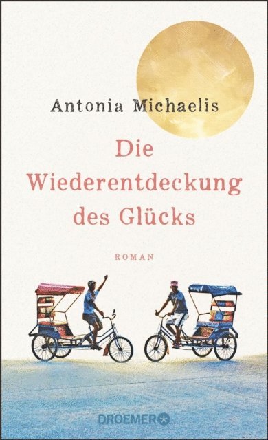 Antonia Michaelis - Die Wiederentdeckung des Glücks, E-bok