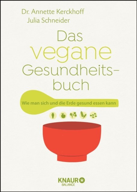 Julia Schneider, Dr. Annette Kerckhoff - Das vegane Gesundheitsbuch, E-bok