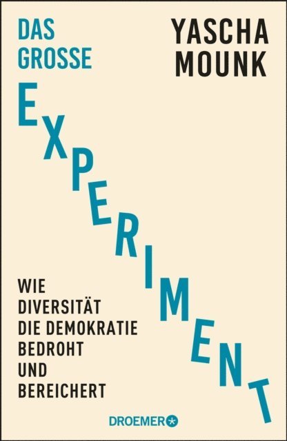 Yascha Mounk - Das große Experiment, E-bok