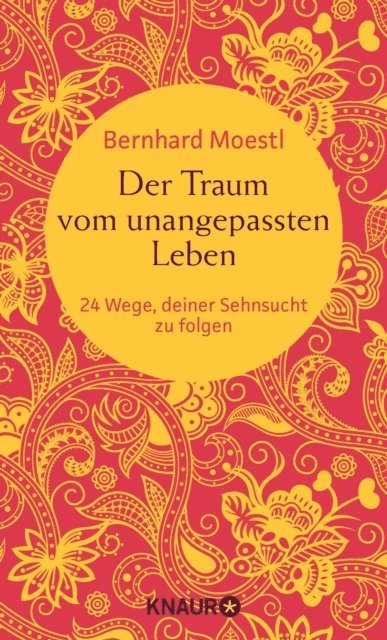 Bernhard Moestl - Der Traum vom unangepassten Leben, E-bok