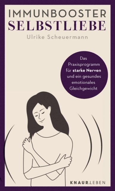 Ulrike Scheuermann - Immunbooster Selbstliebe, E-bok
