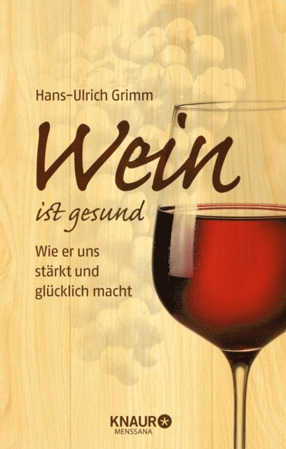 Hans-Ulrich Grimm - Wein ist gesund, E-bok. Tillgänglighet: Lägg i varukorg