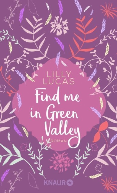 Lilly Lucas - Find me in Green Valley, E-bok