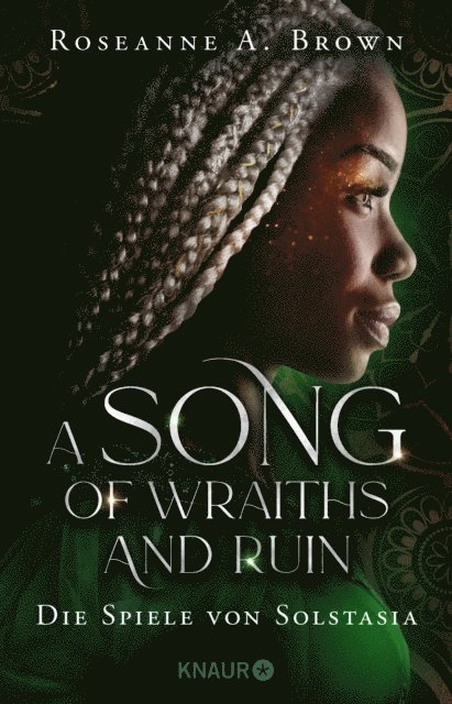 Roseanne A. Brown - A Song of Wraiths and Ruin. Die Spiele von Solstasia, E-bok