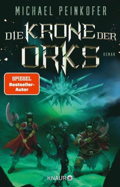 Michael Peinkofer - Die Krone der Orks, E-bok