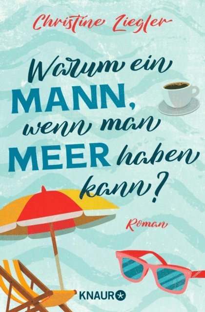 Christine Ziegler - Warum ein Mann, wenn man Meer haben kann?, E-bok