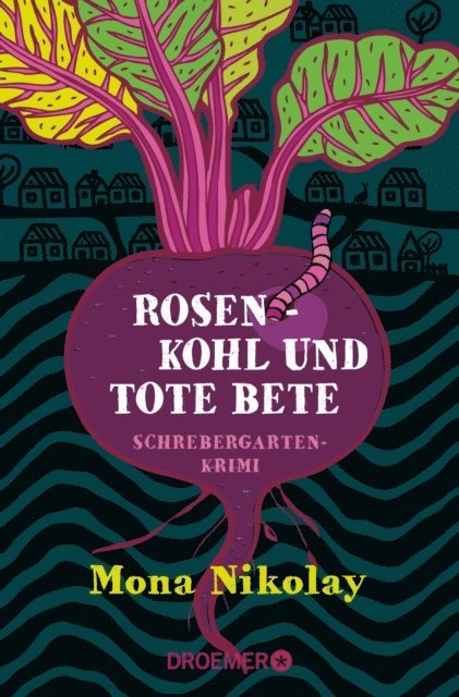 Mona Nikolay - Rosenkohl und tote Bete, E-bok
