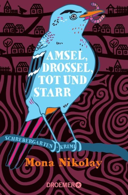 Mona Nikolay - Amsel, Drossel, tot und starr, E-bok
