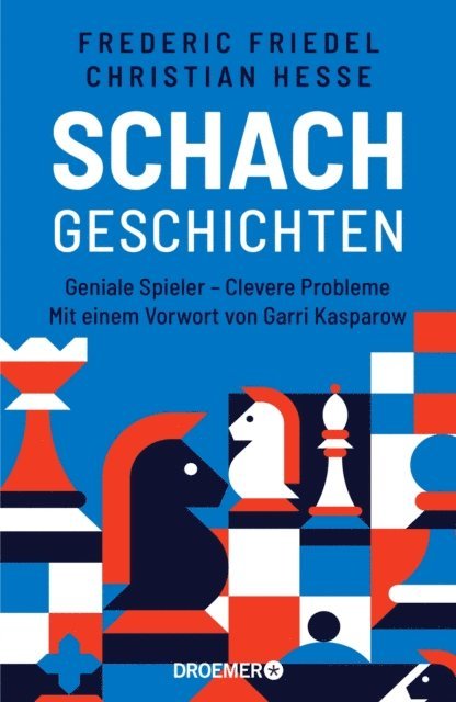 Prof. Dr. Christian Hesse, Frederic Friedel - Schachgeschichten, E-bok