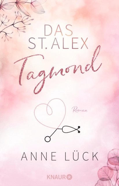 Anne Luck - Das St. Alex - Tagmond, E-bok
