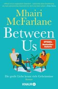 Between Us - Die groÿe Liebe kennt viele Geheimnisse