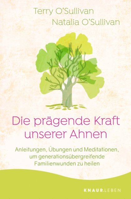 Natalia O'Sullivan, Terry O'Sullivan - Die prägende Kraft unserer Ahnen, E-bok