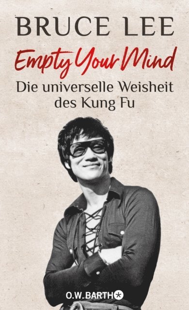 Bruce Lee - Empty Your Mind, E-bok
