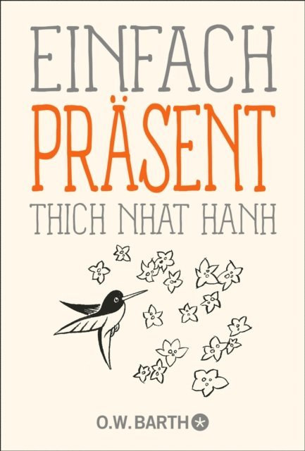 Thich Nhat Hanh - Einfach präsent, E-bok