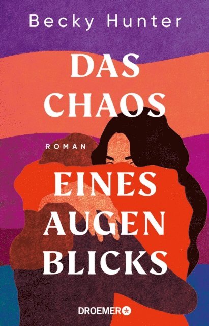 Becky Hunter - Das Chaos eines Augenblicks, E-bok