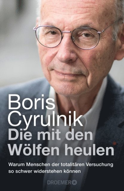 Boris Cyrulnik - Die mit den Wölfen heulen, E-bok