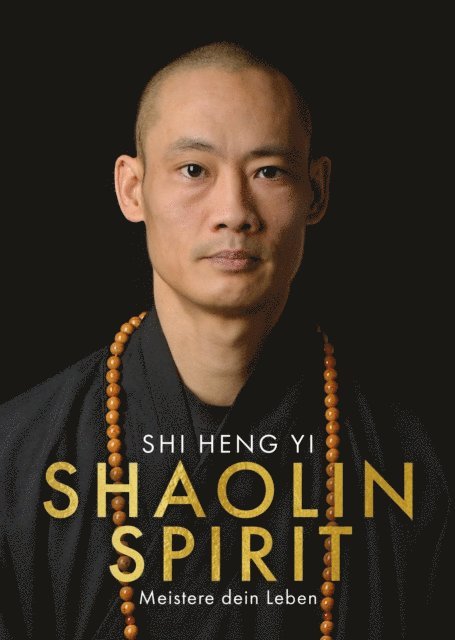 Shi Heng Yi - Shaolin Spirit, E-bok
