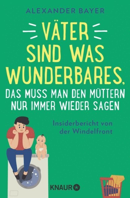 Alexander Bayer - Väter sind was Wunderbares, das muss man den Müttern nur immer wieder sagen, E-bok. Tillgänglighet: Lägg i varukorg
