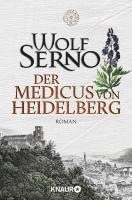 Wolf Serno - Der Medicus von Heidelberg, Häftad