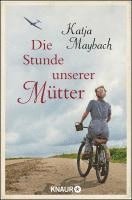 Katja Maybach - Die Stunde unserer Mütter, Häftad