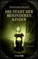 Ransom Riggs - Die Stadt der besonderen Kinder, Häftad. Tillgänglighet: Lägg i varukorg