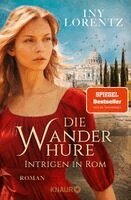 Iny Lorentz - Die Wanderhure. Intrigen in Rom, Häftad
