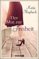 Katja Maybach - Der Mut zur Freiheit, Häftad