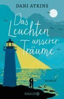 Dani Atkins - Das Leuchten unserer Träume, Häftad