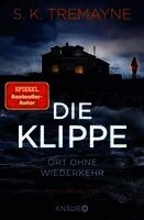 S. K. Tremayne - Die Klippe - Ort ohne Wiederkehr, Häftad
