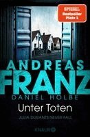 Daniel Holbe, Andreas Franz - Unter Toten, Häftad
