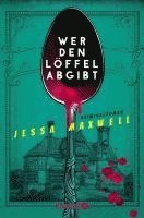 Jessa Maxwell - Wer den Löffel abgibt, Häftad