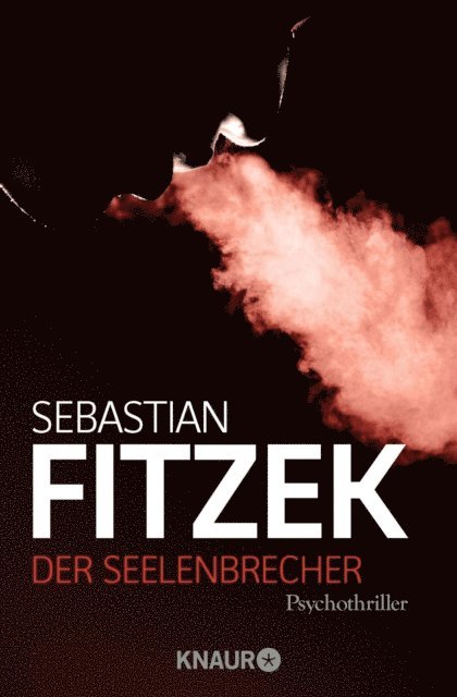 Sebastian Fitzek - Der Seelenbrecher, E-bok