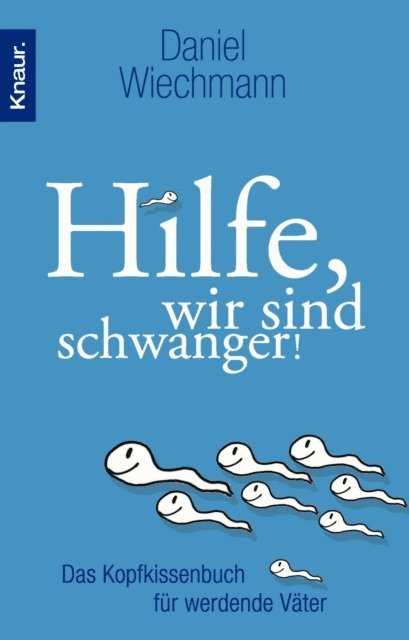 Daniel Wiechmann - Hilfe, wir sind schwanger!, E-bok