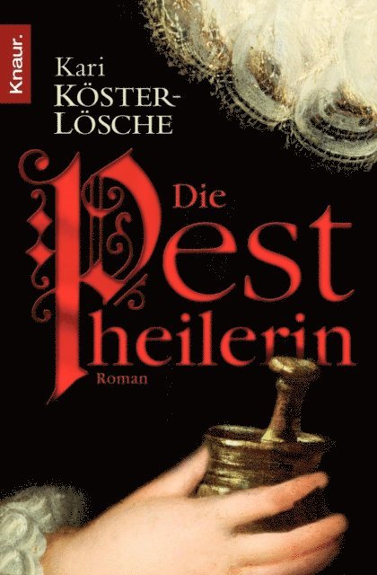 Kari Koster-Losche - Die Pestheilerin, E-bok