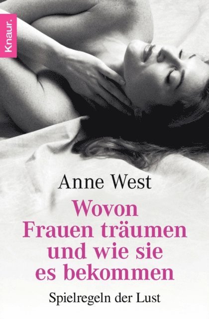 Anne West - Wovon Frauen träumen – und wie sie es bekommen, E-bok