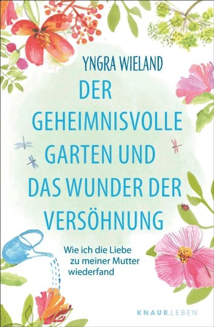 Yngra Wieland - Der geheimnisvolle Garten und das Wunder der Versöhnung, E-bok