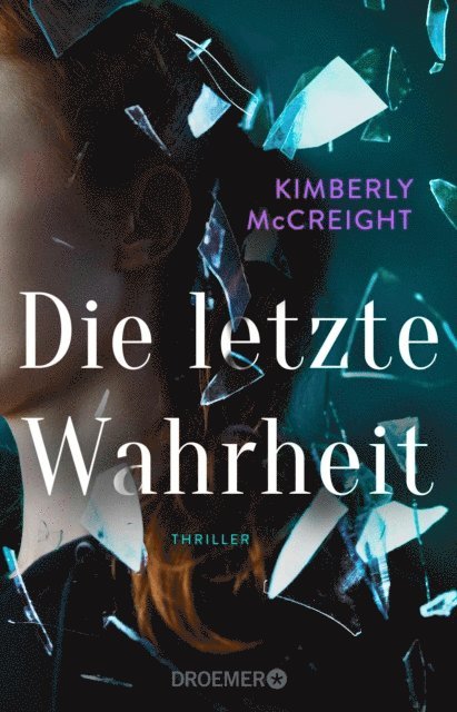Kimberly McCreight - Die letzte Wahrheit, E-bok